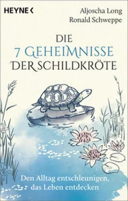 Produktbild von Die 7 Geheimnisse der Schildkröte (vollständig aktualisierte und erweiterte Neuausgabe)