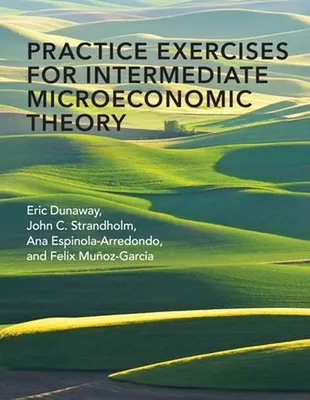 Obrázok produktu pre Practice Exercises for Intermediate Microeconomic Theory