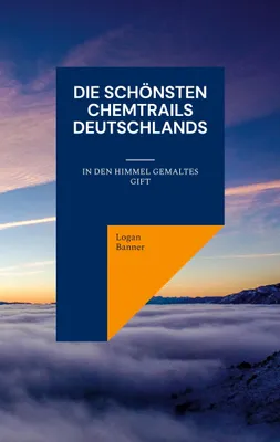Produktbild von Die schönsten Chemtrails Deutschlands