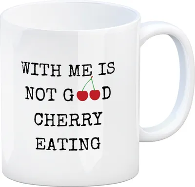 Produktbild von Denglisch Kaffeebecher mit Spruch - With me is not good cherry eating
