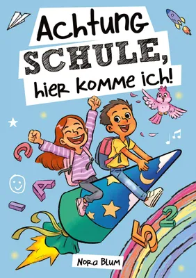 Produktbild von Achtung Schule, hier komme ich! Mutmachgeschichten zur Einschulung für Mädchen und Jungen