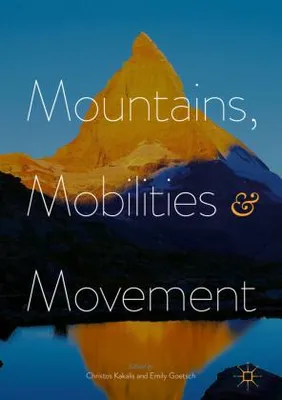Zdjęcie produktu dla Mountains, Mobilities and Movement