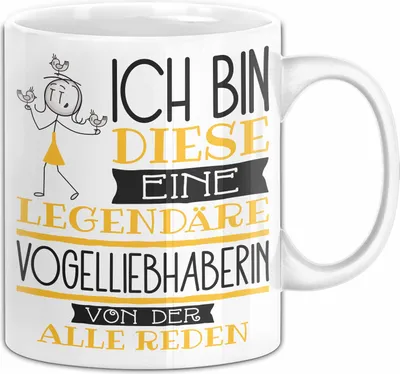Produktbild von Vogelliebhaberin Tasse Geschenk Ich Bin Diese Eine Legendäre Vogelliebhaberin Von Der Alle Reden Geschenkidee Geburtstag Weihnachten (Weiß)