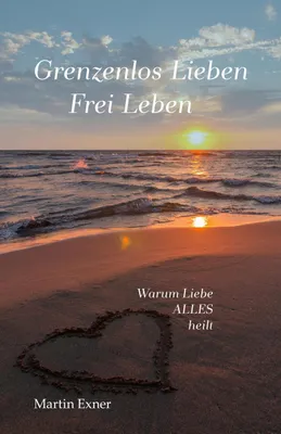 Produktbild von Grenzenlos lieben - Frei leben