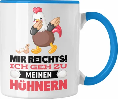 Produktbild von Trendation - Mir Reichts Ich Geh zu Meinen Hühnern Tasse Geschenk für Landwirt Bauer Bäuerin Spruch (Blau)