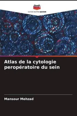 Produktbild von Atlas de la cytologie peropératoire du sein