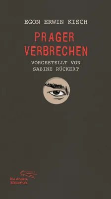 Buchcover von 'Prager Verbrechen' - Gebundene Ausgabe von Egon Erwin Kisch
