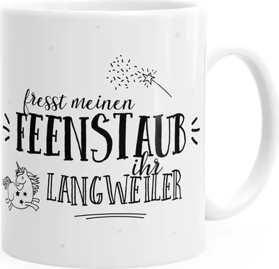 Produktbild von Kaffee-Tasse Einhorn Fresst meinen Feenstaub ihr Langweiler Spruch MoonWorks® weiß unisize