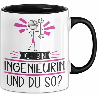 Produktbild von Ingenieurin Tasse Geschenk Ich Bin Ingenieurin Und Du So Geschenkidee Lustiger Spruch Becher (Schwarz)