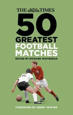 Productafbeelding van De 50 beste voetbalwedstrijden volgens The Times