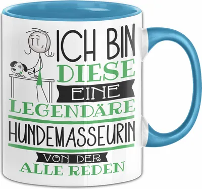 Produktbild von Hundemasseurin Tasse Geschenk Ich Bin Diese Eine Legendäre Hundemasseurin Von Der Alle Reden Geschenkidee Geburtstag Weihnachten (Blau)