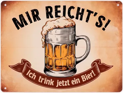 Produktbild von Traditioneller Bierkrug - Mir reichts ich trink jetzt ein Bier Metallschild XL