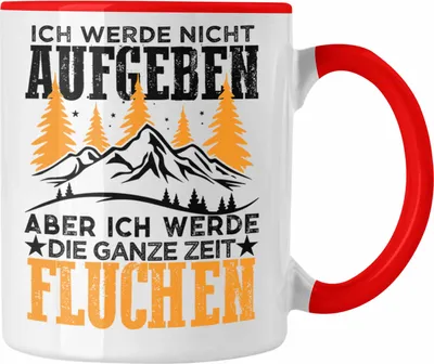 Produktbild von Trendation - Wandern Tasse Geschenk Wanderer Ich Werde Nicht Aufgeben Geschenkidee Berge Alpen Geschenke (Rot)