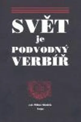 Obrázek produktu pro Svět je podvodný verbíř - Miloš Sládek