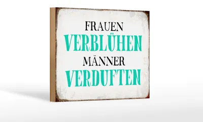 Produktbild von Holzschild Spruch 18x12cm Frauen verblühen Männer Schild