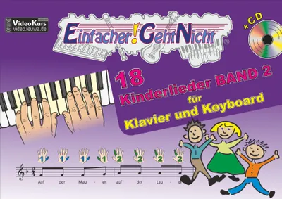 Produktbild von Einfacher!-Geht-Nicht: 18 Kinderlieder, für Klavier und Keyboard, mit Audio-CD Bd.2