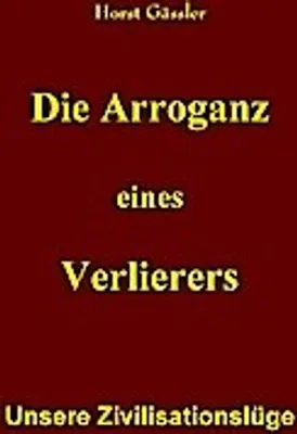 Produktbild von Die Arroganz eines Verlierers
