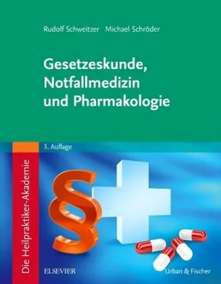 Produktbild von Die Heilpraktiker-Akademie. Gesetzeskunde, Notfallmedizin und Pharmakologie