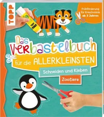 Produktbild von Das Verbastelbuch für die Allerkleinsten. Schneiden und Kleben. Zootiere