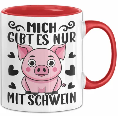 Produktbild von Schweine-Liebhaber Tasse Geschenk Mich Gibt Es Nur Mit Schwein Hausschwein (Rot)