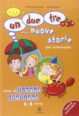 Immagine prodotto di Un, due, tre... nuove storie. Per cominciare (Le Monnier italiano per stranieri)