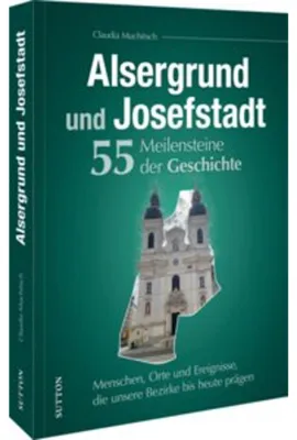 Obrázok produktu pre Alsergrund und Josefstadt. 55 Meilensteine der Geschichte