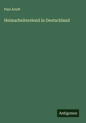 Produktbild von Heimarbeiterelend in Deutschland