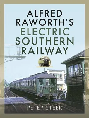 Obrázek produktu pro Alfred Raworth's Electric Southern Railway