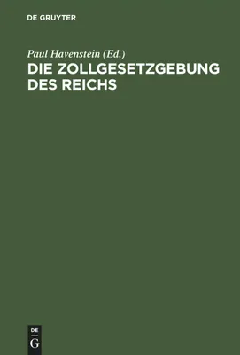 Produktbild von Die Zollgesetzgebung des Reichs