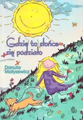Produktbild von Gdzie to słońce się podziało - Danutak Matysewicz