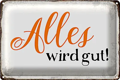 Produktbild von Blechschild Spruch 30x20cm alles wird gut Retro