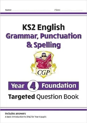Produktbild von KS2 English Year 4 Foundation Grammar, Punctuation & Spelling Targeted Question Book w/Answers