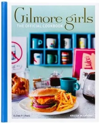 Zdjęcie produktu dla Gilmore Girls: The Official Cookbook