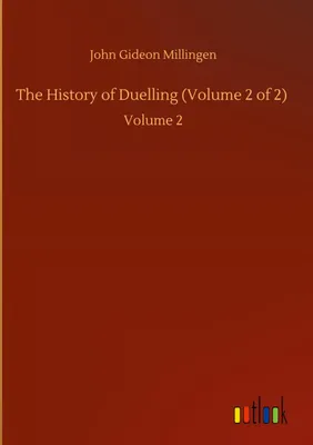 Produktbild von The History of Duelling (Volume 2 of 2)