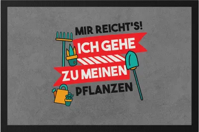 Produktbild von Mir Reicht's Ich Geh Zu Meinen Pflanzen Fußmatte Hobby-Gärtner Pflanzen Garten Blumen Geschenkidee