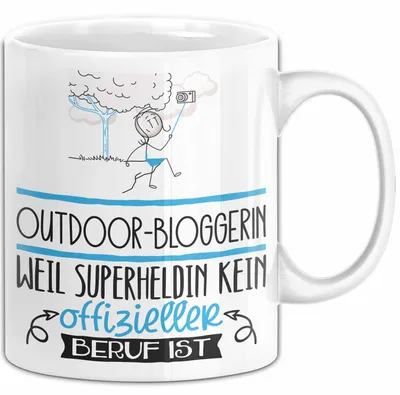 Produktbild von Outdoor-Bloggerin Geschenk Tasse Lustiger Spruch Outdoor-Bloggerin Weil Superheldin Kein Offizieller Beruf Ist Geschenkidee (Weiß)