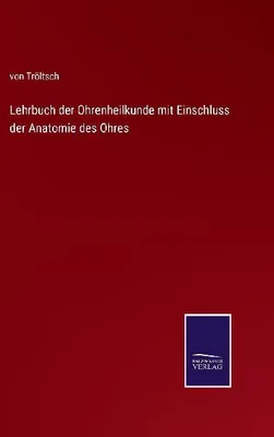 Produktbild von Lehrbuch der Ohrenheilkunde mit Einschluss der Anatomie des Ohres