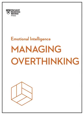 Immagine prodotto di Gestire il sovrappensiero (HBR Emotional Intelligence Series)