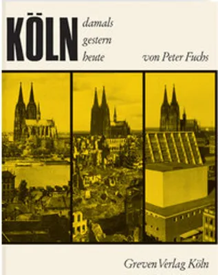 Image de Köln. Damals, gestern, heute