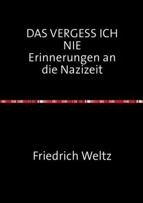 Produktbild von DAS VERGESS ICH NIE Erinnerungen an die Nazizeit