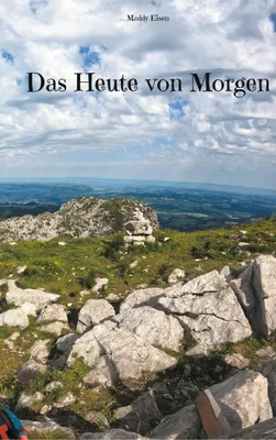 Produktbild von Das Heute von Morgen
