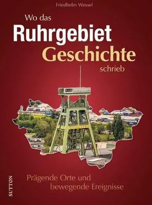 Obrázok produktu pre Wo das Ruhrgebiet Geschichte schrieb