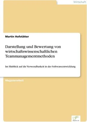 Immagine prodotto di Darstellung und Bewertung von wirtschaftswissenschaftlichen Teammanagementmethoden