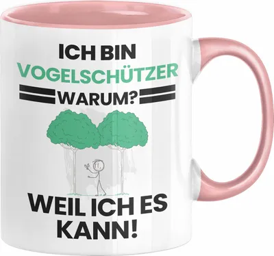 Produktbild von Vogelschützer Geschenk Tasse Lustiger Spruch Ich Bin Vogelschützer Warum Weil Ich Es Kann Geschenkidee Bester Vogelschützer Geburtstag Kaffee-Becher (Rosa)