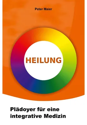 Zdjęcie produktu dla Heilung - Plädoyer für eine integrative Medizin