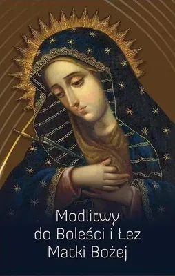 Image de Modlitwy do Boleści i Łez Matki Bożej