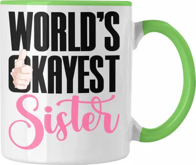 Produktbild von Trendation - Worlds Okayest Sister Tasse Geschenk für Schwester Geschenkidee Beste Schwester Geburtstag (Grün)