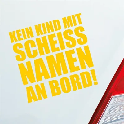 Produktbild von Auto Aufkleber Kein Kind mit scheiss Namen an Bord  Familie Kinder 10x10 cm Gelb Sticker Heckscheibenaufkleber
