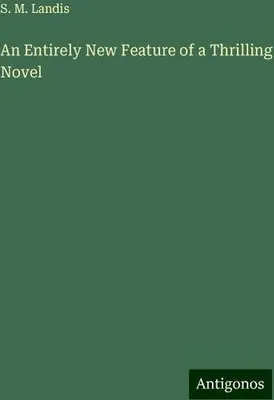 Produktbild von An Entirely New Feature of a Thrilling Novel