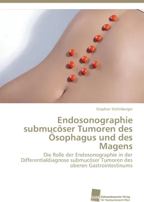 Produktbild von Endosonographie submucöser Tumoren des Ösophagus und des Magens